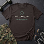 Mall Walking Society: Laps Before the Stores Open T-Shirt in Dark Chocolate