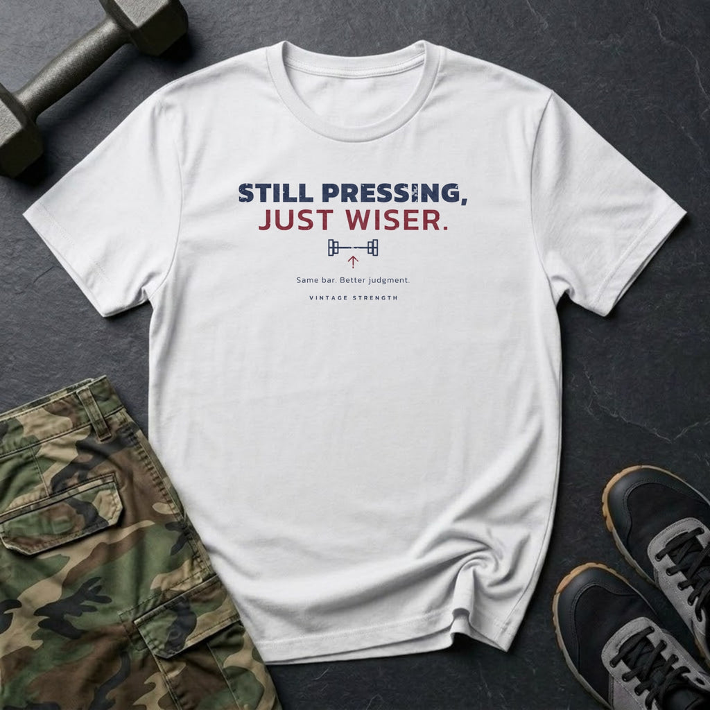Still Pressing, Just Wiser T-Shirt in White