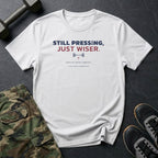 Still Pressing, Just Wiser T-Shirt in White