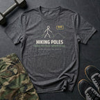 Hiking Poles Make Me Four-Wheel Drive T-Shirt in Dark Heather