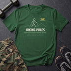 Hiking Poles Make Me Four-Wheel Drive T-Shirt in Forest Green