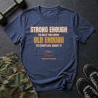 Strong Enough to Help You Move. Old Enough to Complain About It. T-Shirt in Heather Navy