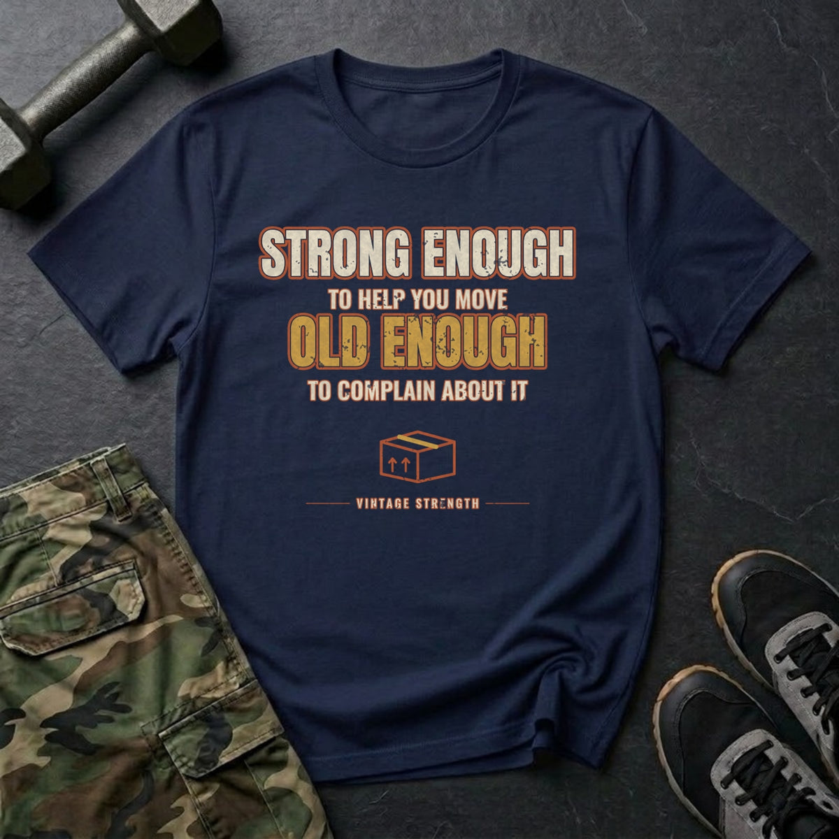 Strong Enough to Help You Move. Old Enough to Complain About It. T-Shirt in Navy