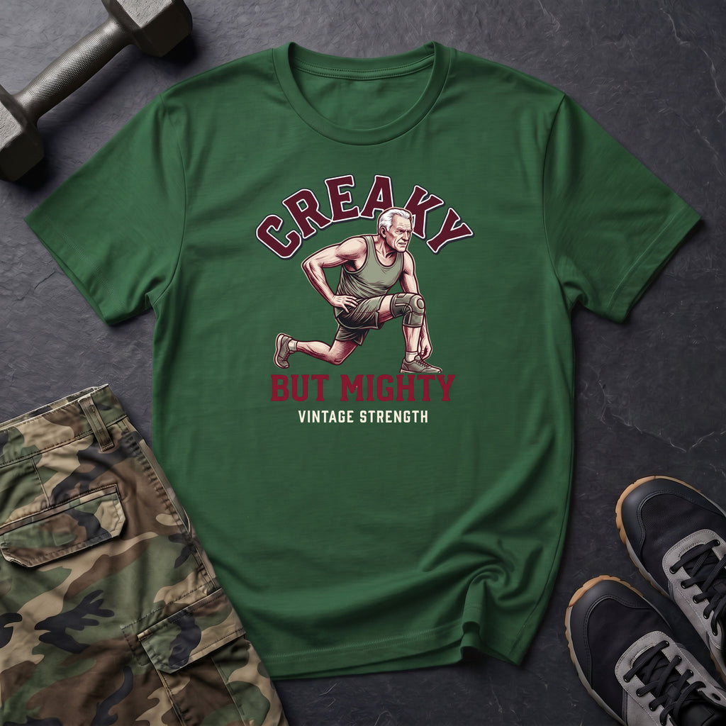 Creaky but Mighty T-Shirt