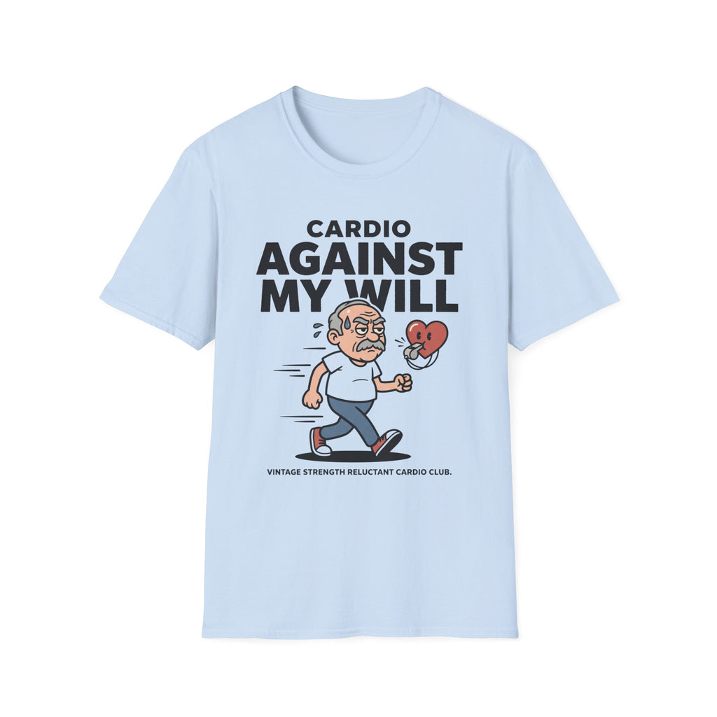 Againts My Will T-Shirt