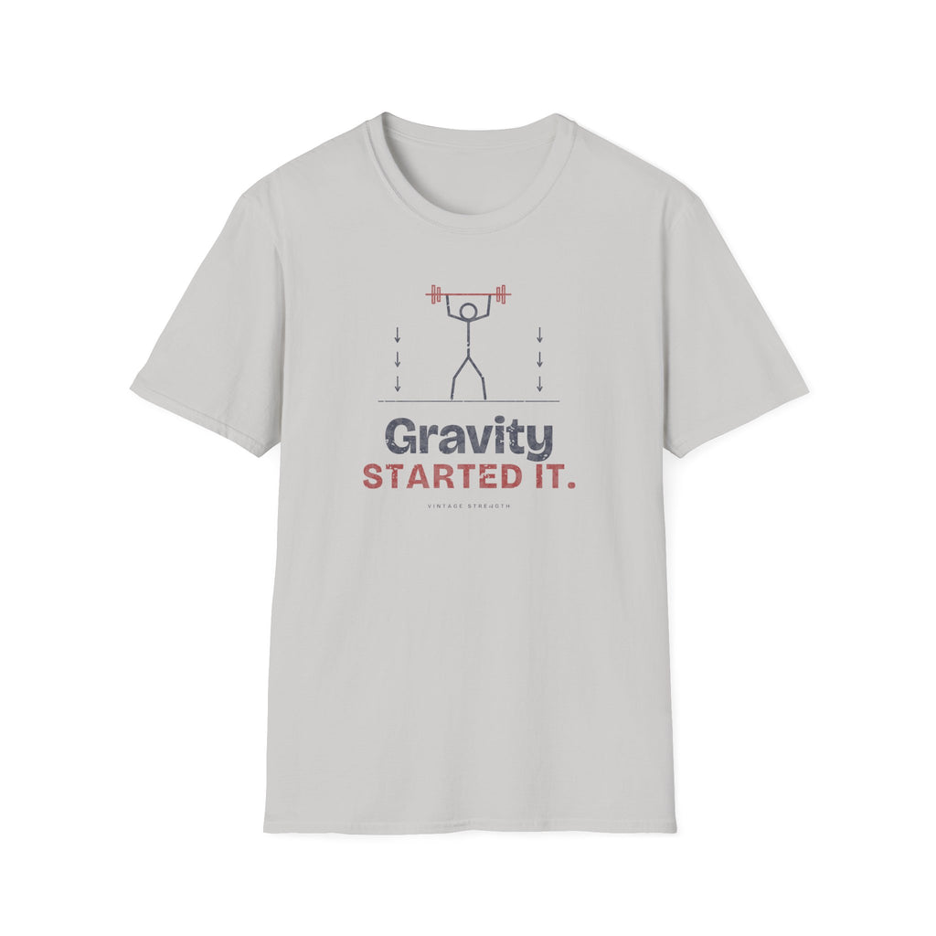 Gravity Started It. T-Shirt in Ice Grey