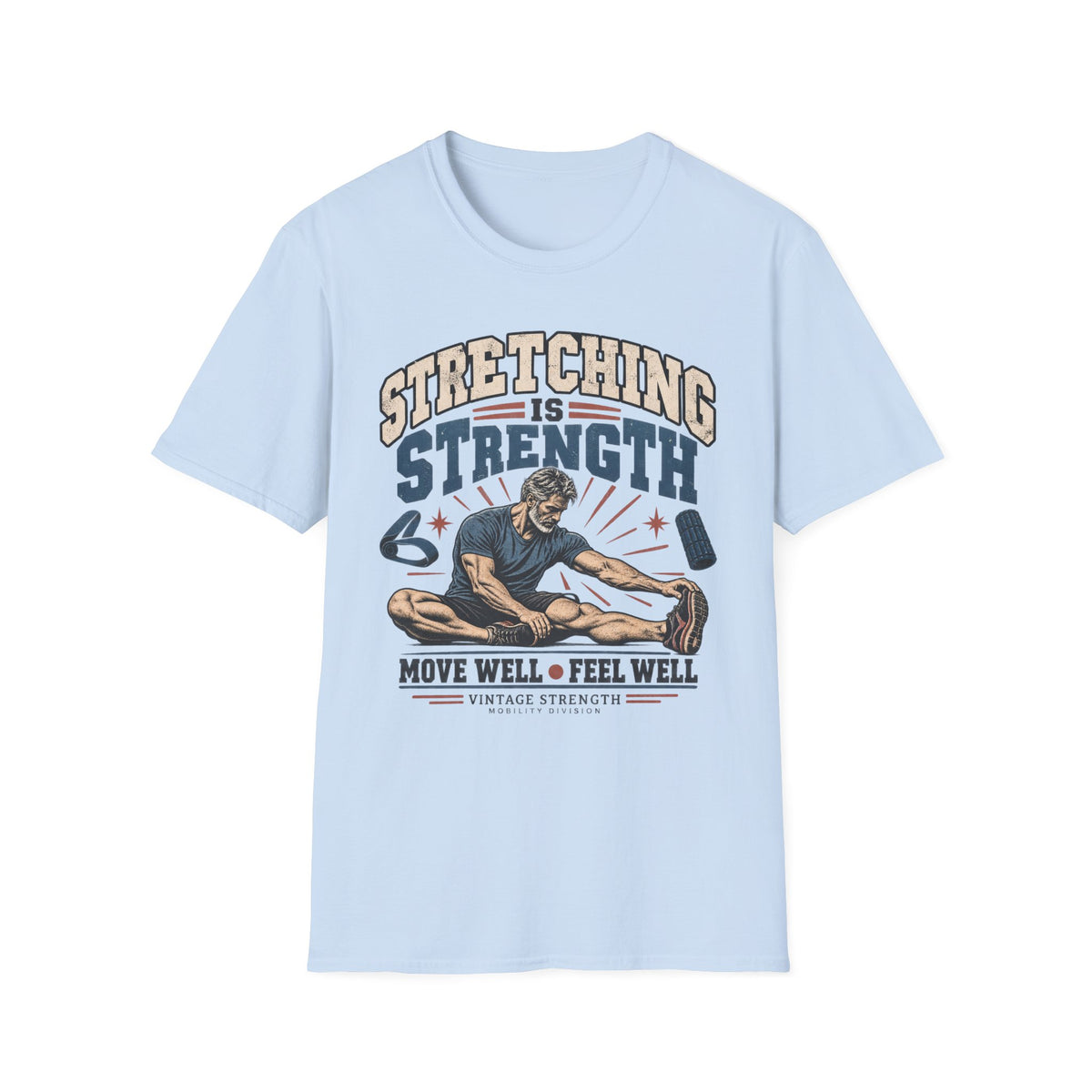 Stretching Is Strength T-Shirt