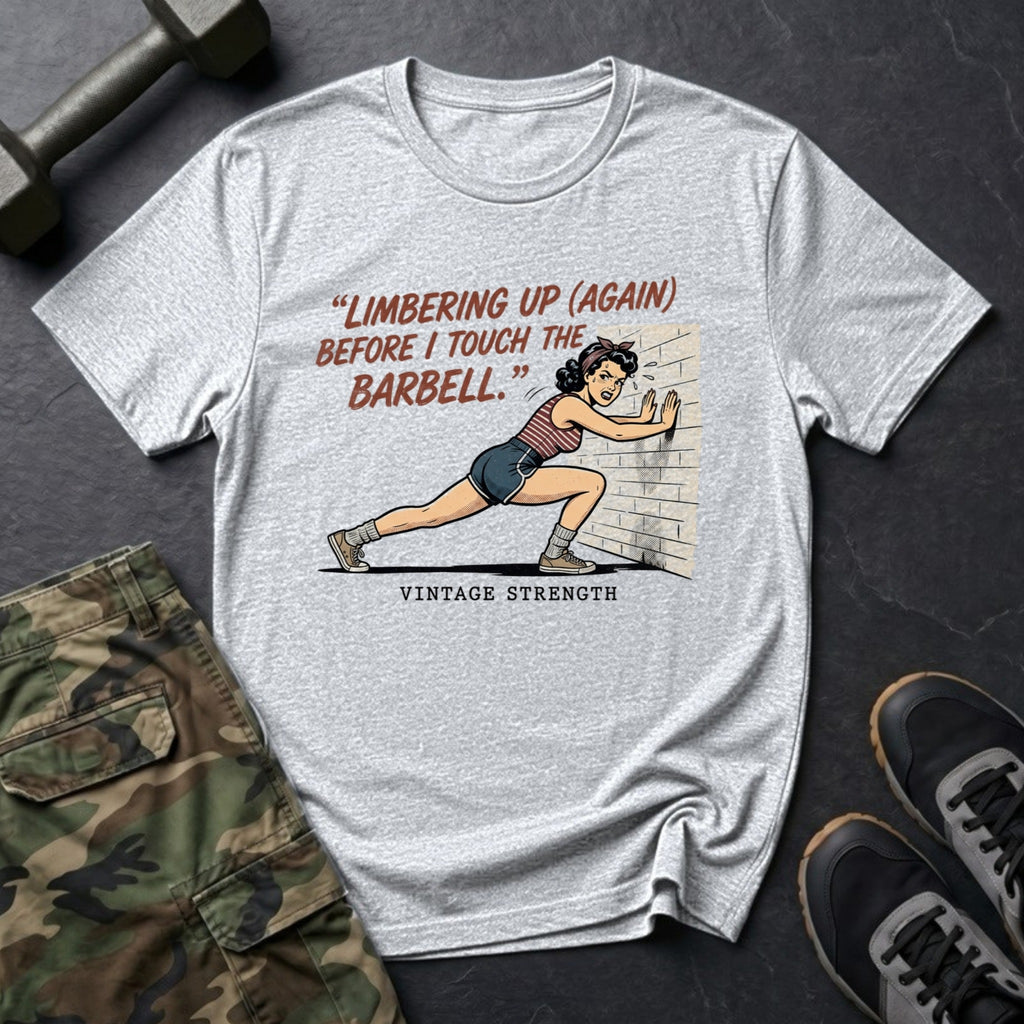 Limbering Up (Again) Before I Touch the Barbell T-Shirt in Ice Grey