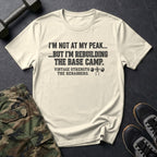 I'm Not at My Peak, Rebuilding the Base Camp T-Shirt in Natural