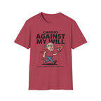 Againts My Will T-Shirt
