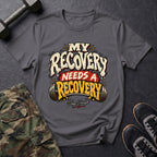 My Recovery Needs a Recovery - Gym T-Shirt in Charcoal