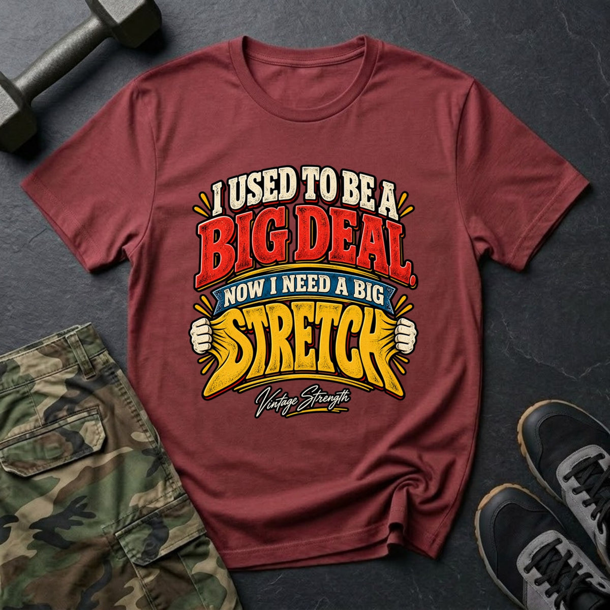 I Used to Be a Big Deal, Now I Need a Big Stretch T-Shirt in Heather Cardinal