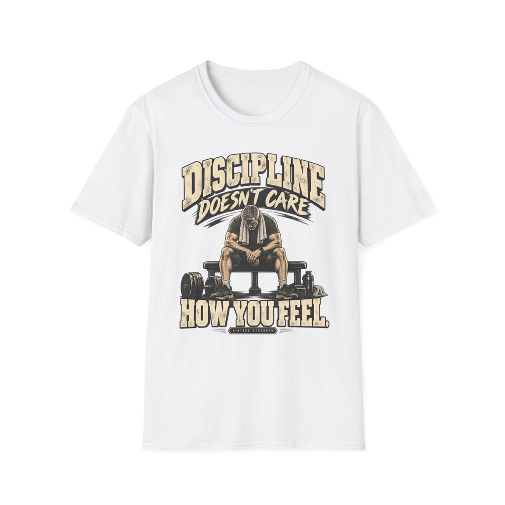 Discipline Doesn't Care T-Shirt