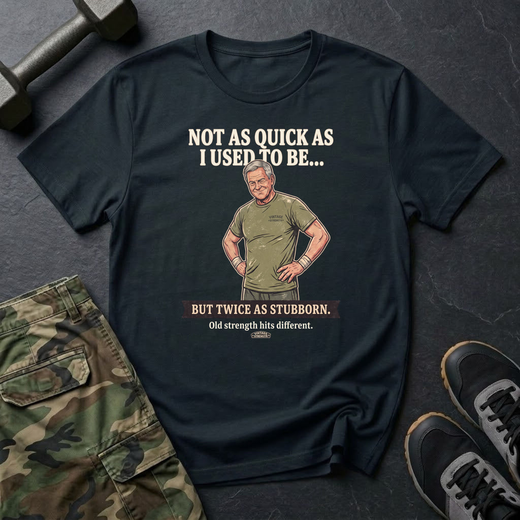 Not As Quick T-Shirt