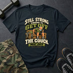Strong Off Couch T-Shirt