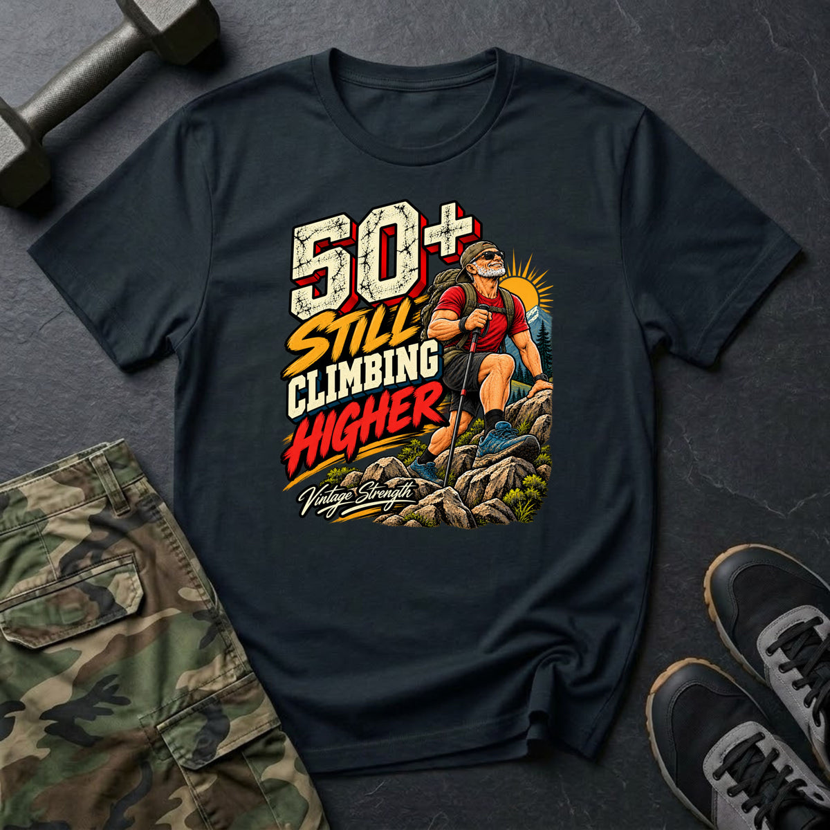 50+ Still Climbing T-Shirt