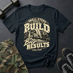 Build Big Results T-Shirt