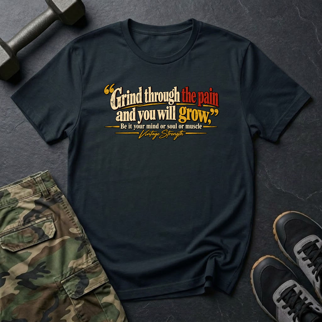 Grind Through The Pain T-Shirt