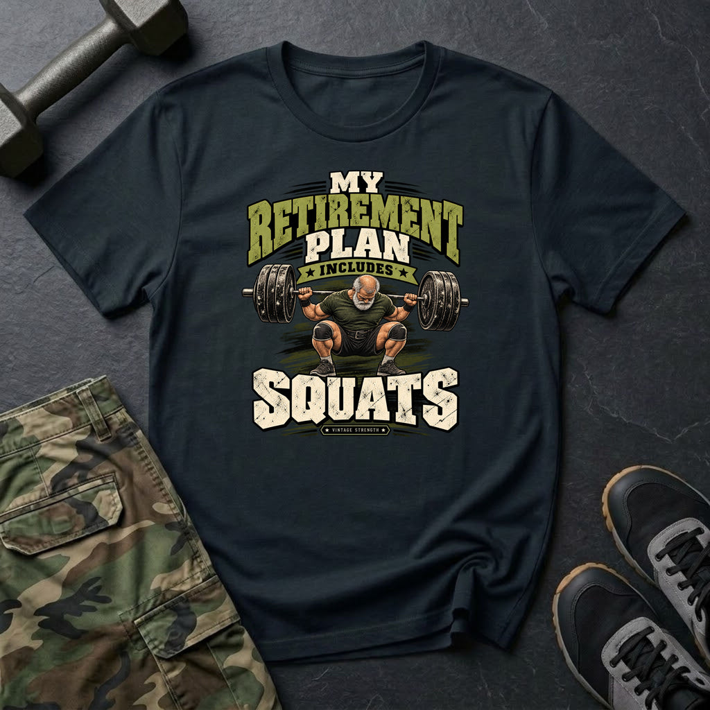 Retirement Squats T-Shirt