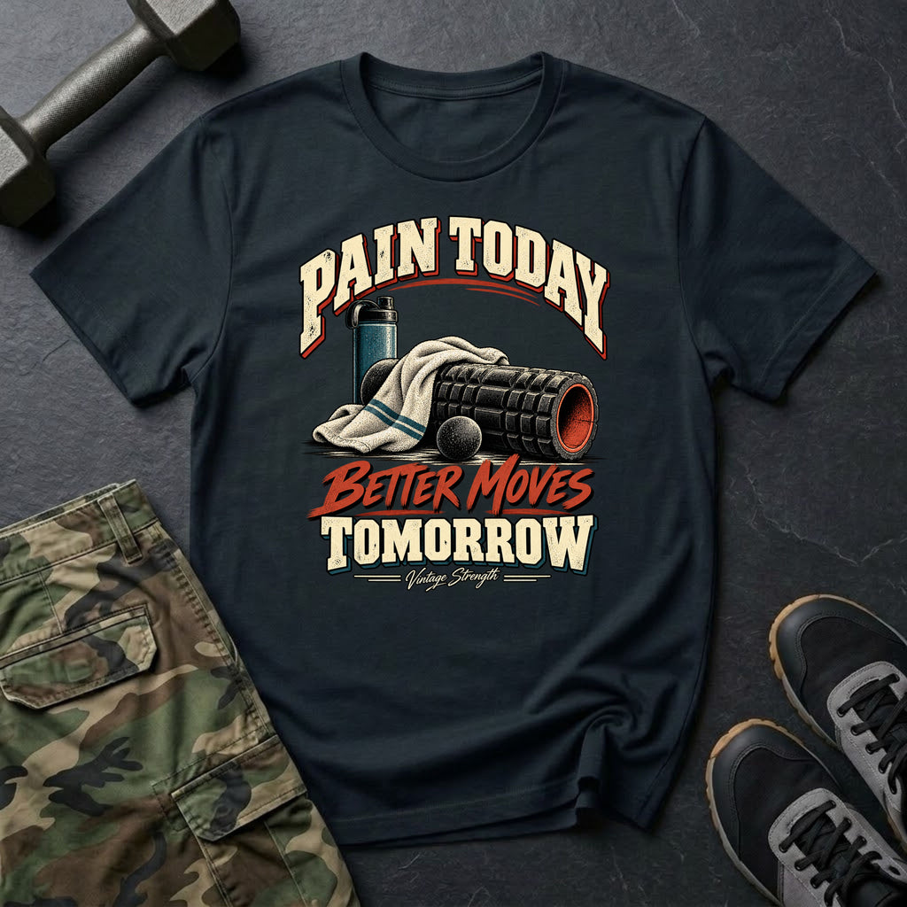 Better Moves Tomorrow T-Shirt