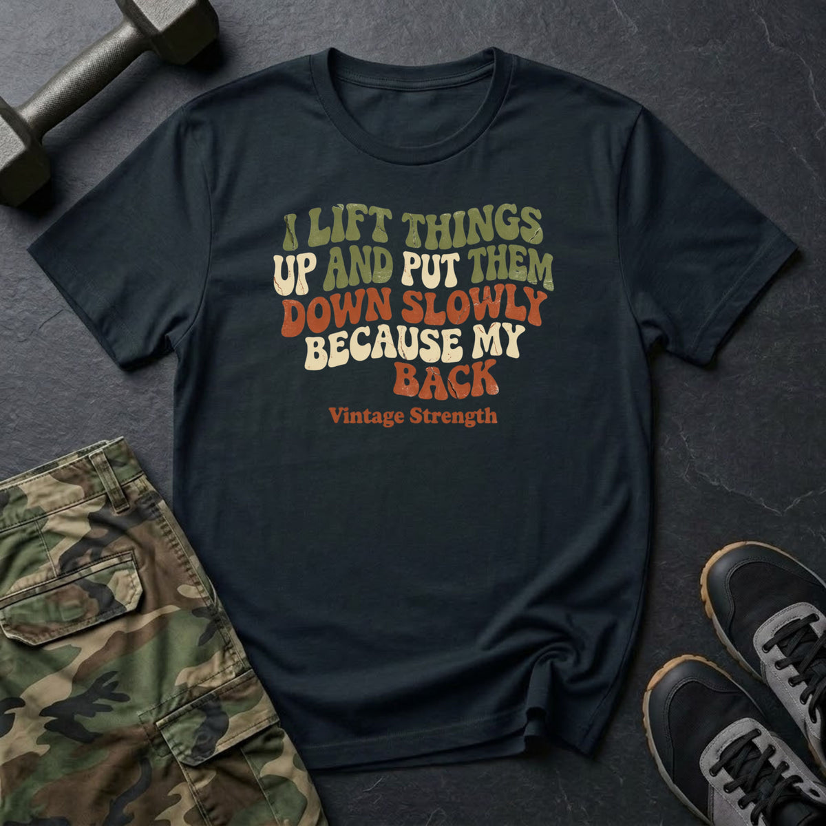 I Lift Things Up T-Shirt