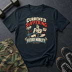 Currently Suffering T-Shirt