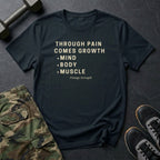 Through Pain Comes Growth T-Shirt