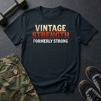 Formerly Strong T-Shirt