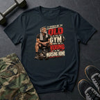 Oldest In The Gym T-Shirt