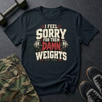 Sorry Weights T-Shirt