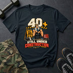 40+ Under Construction T-Shirt