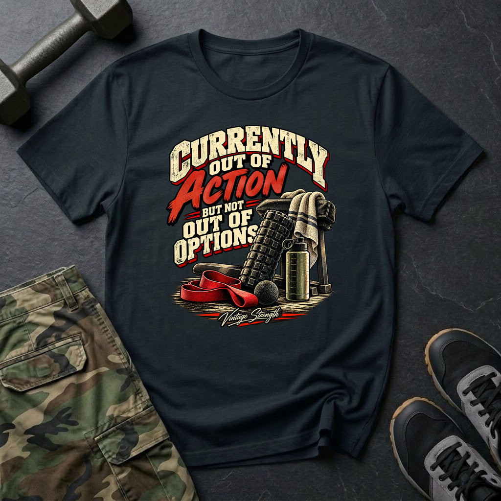 Not Out Of Options T-Shirt