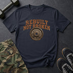 Rebuilt, Not Broken - T-Shirt
