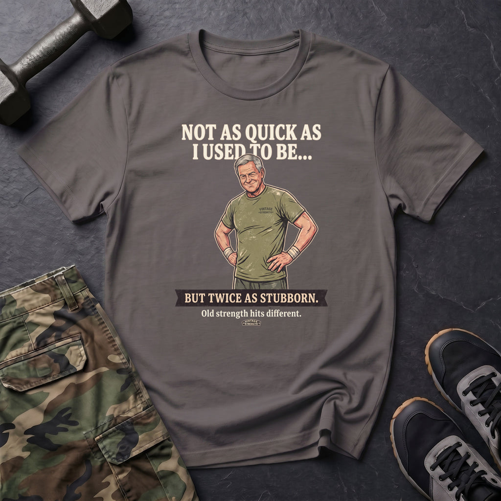 Not As Quick T-Shirt