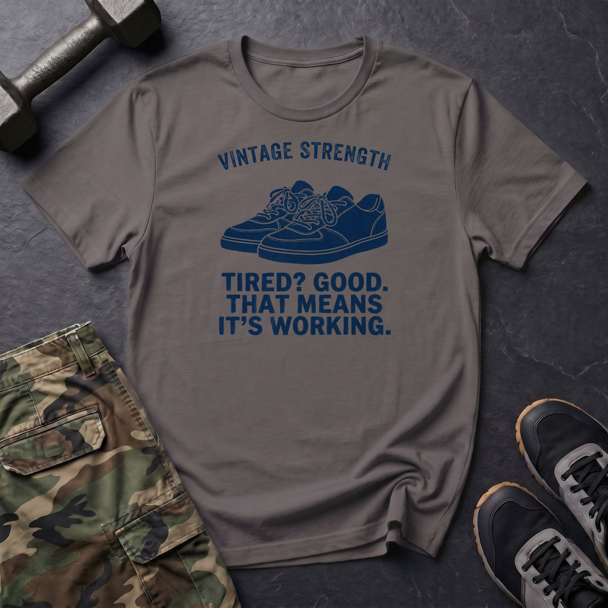 Tired? Good T-Shirt