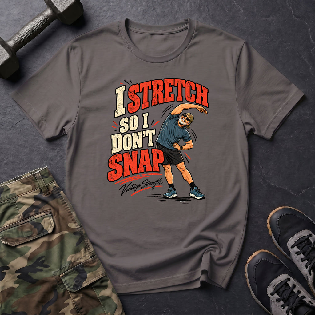 Stretch Don't Snap T-Shirt
