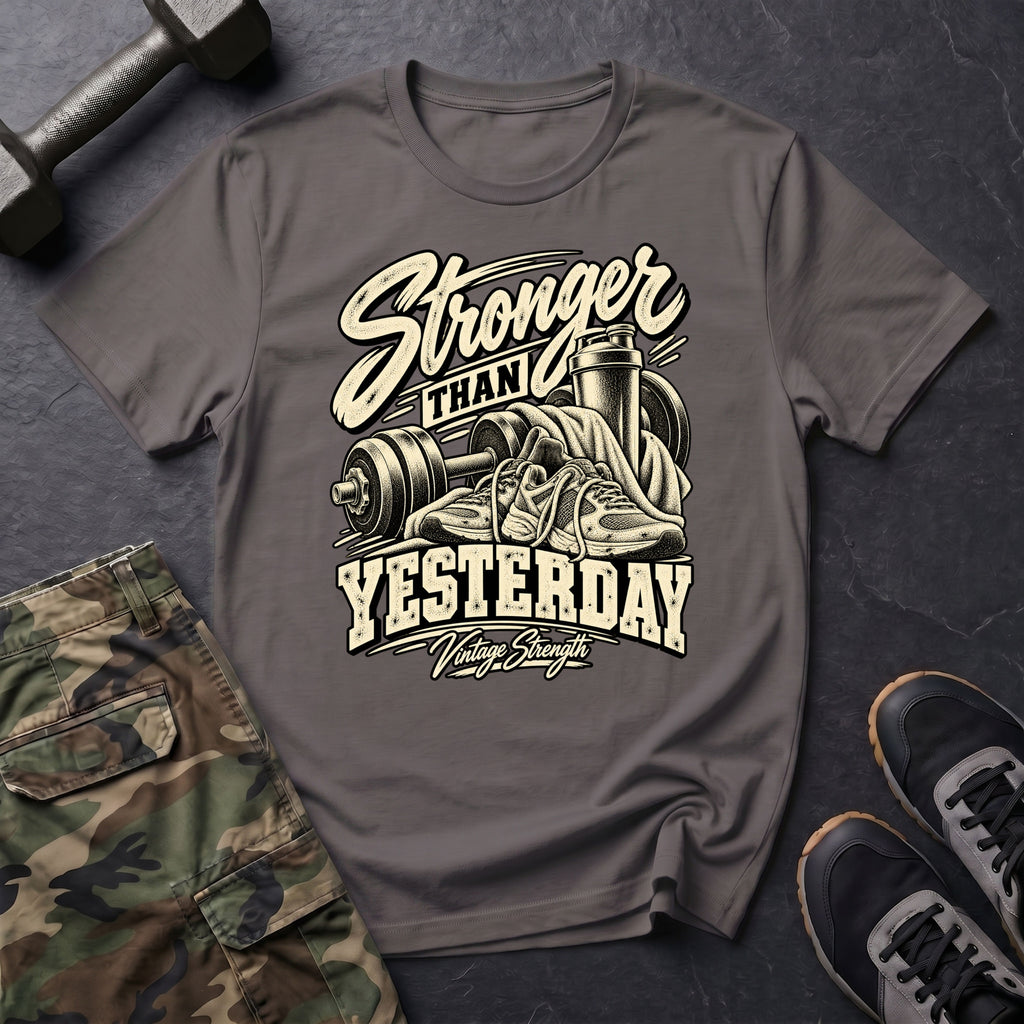 Stronger Than Yesterday Vintage T-Shirt