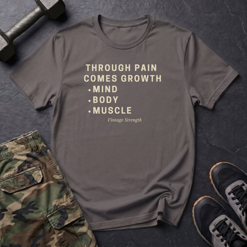 Through Pain Comes Growth T-Shirt