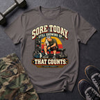 Sore Today Showing Up T-Shirt