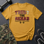 Trust the Rehab T-Shirt