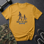 Dad - Built to Last T-Shirt