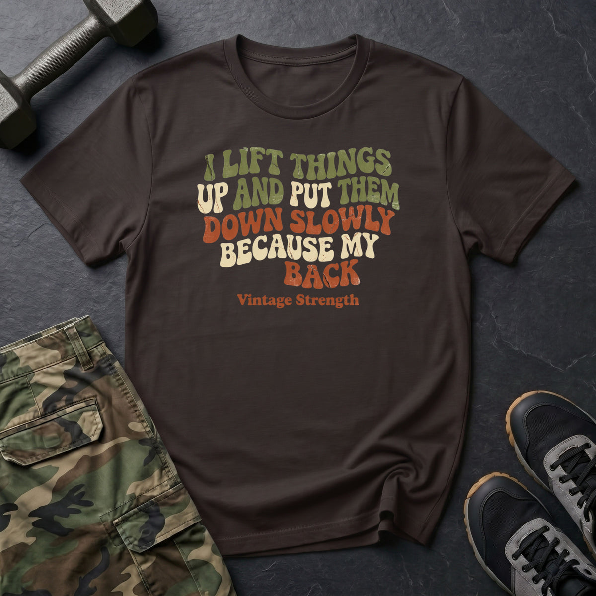 I Lift Things Up T-Shirt