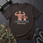 Dad - Strong for Them T-Shirt