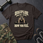Discipline Doesn't Care T-Shirt