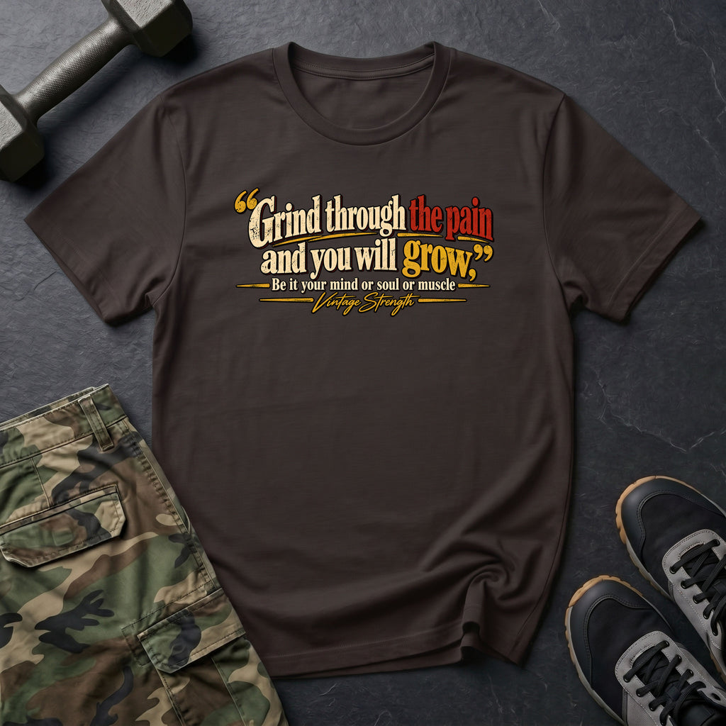 Grind Through The Pain T-Shirt