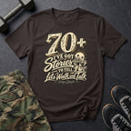 70+ Stories To Tell T-Shirt