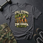Strong Off Couch T-Shirt