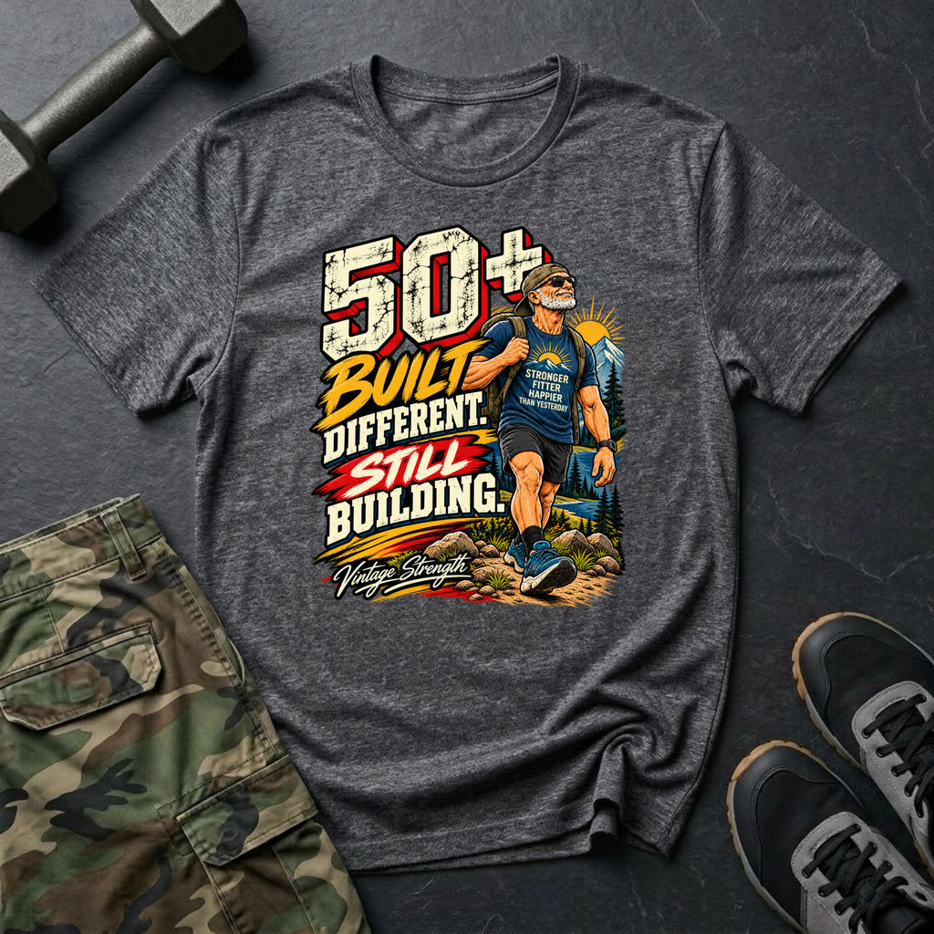50+ Still Built Different T-Shirt