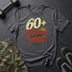 60+ At My Own Pace T-Shirt