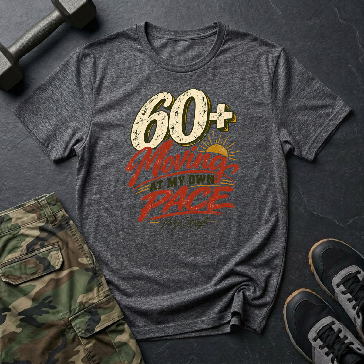 60+ At My Own Pace T-Shirt